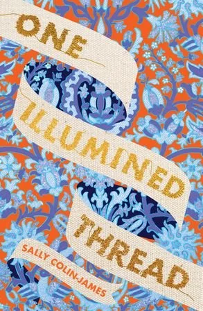 Review of 'One Illumined Thread' by Sally Colin-James