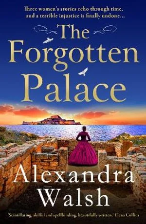 Review of 'The Forgotten Palace' by Alexandra Walsh