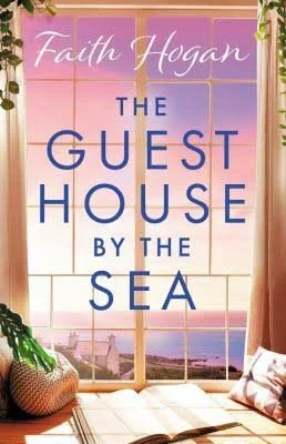Review of 'The Guest House By The Sea' by Faith Hogan