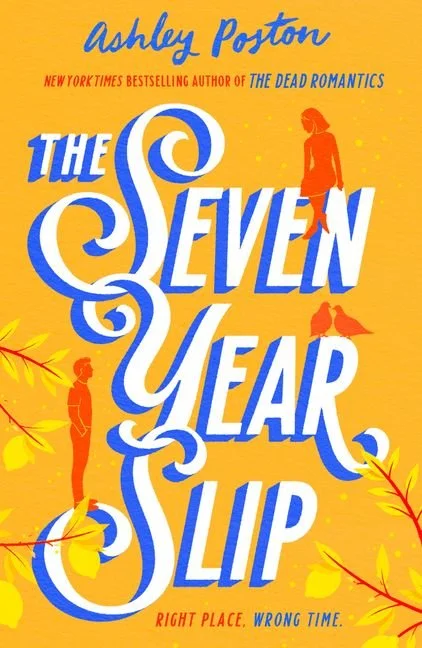 Review of 'The Seven Year Slip' by Ashley Poston