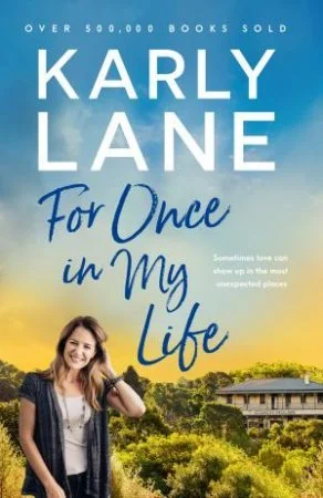 Review of 'For Once in My Life' by Karly Lane