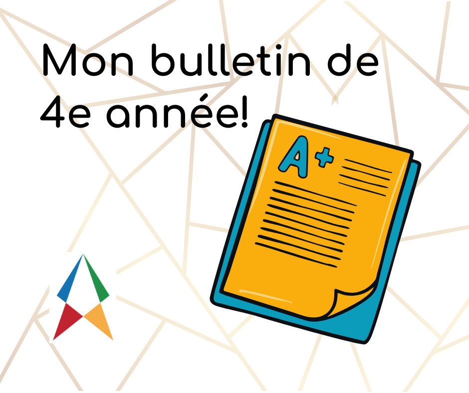 On prend maintenant le bulletin de 4e année!