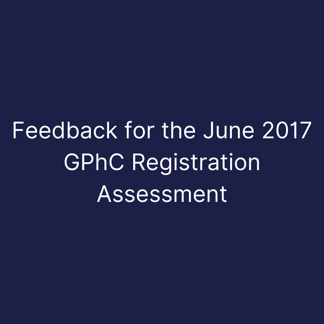 Feedback for the June 2017 GPhC Registration Assessment