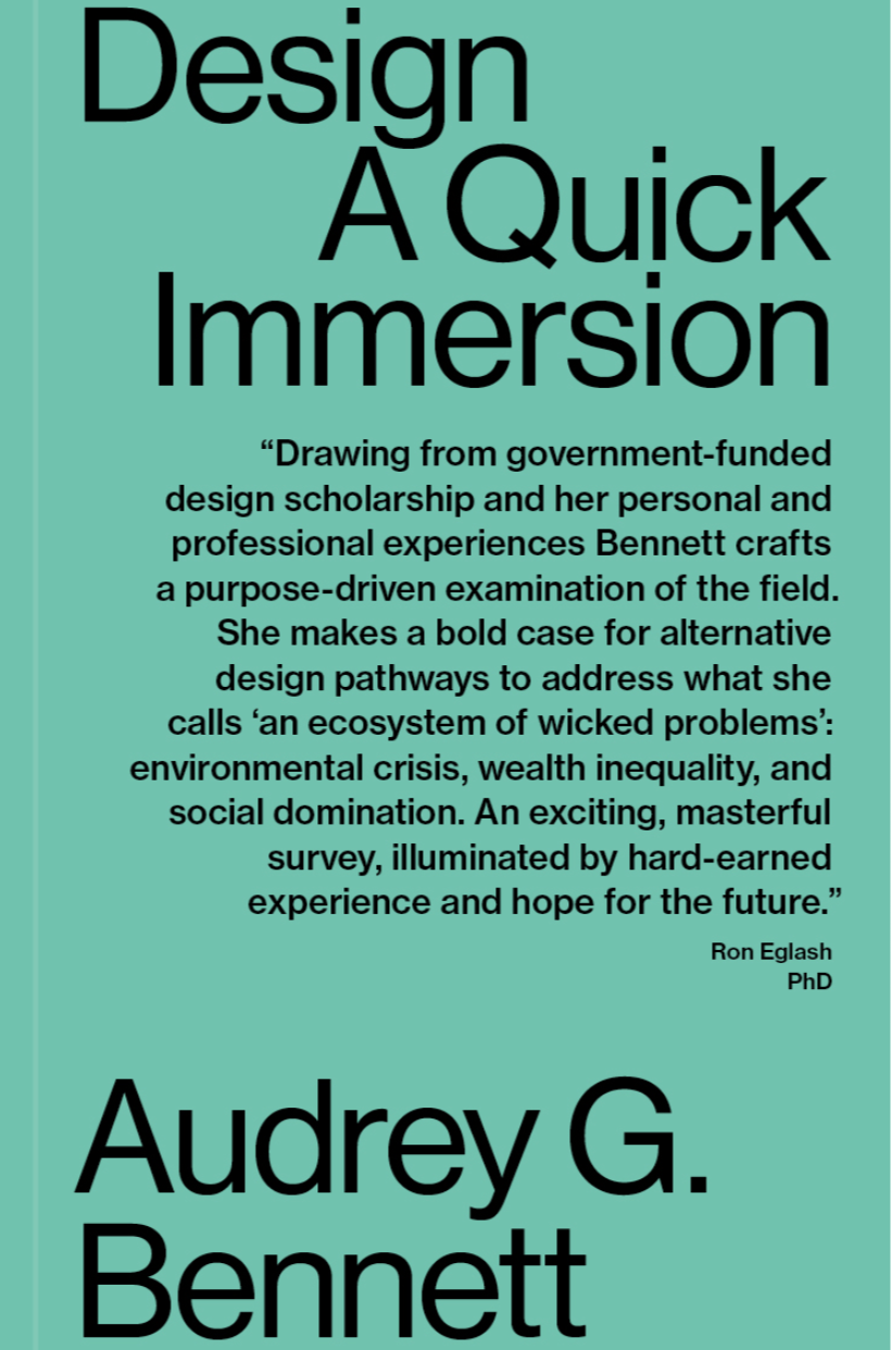 Bennett, Audrey. Design a Quick Immersion (NYC: Tibidabo Pulishing, 2026). 236 pages.