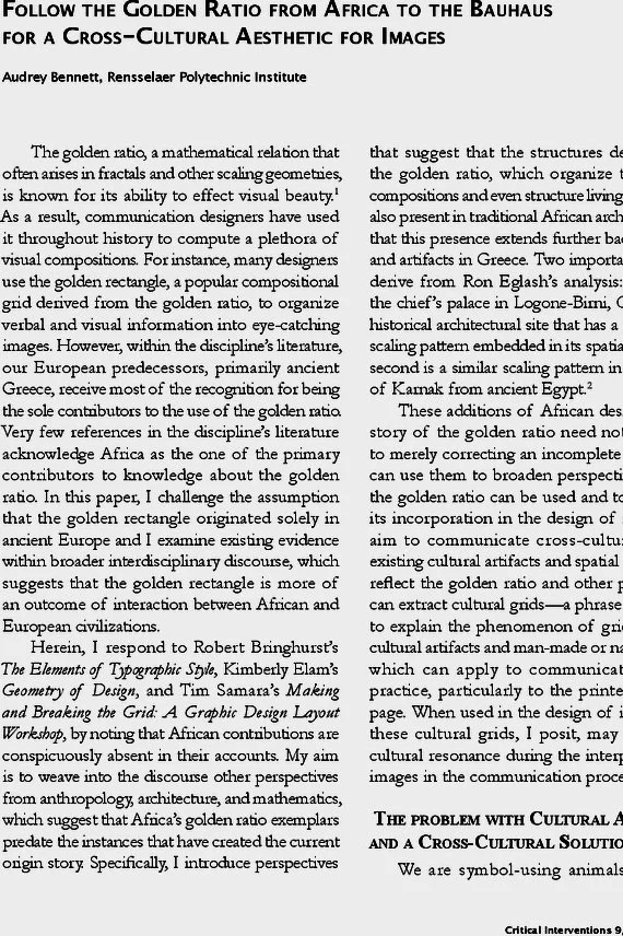 Bennett, A. 2012. “Follow the Golden Ratio from Africa to the Bauhaus for a Cross-Cultural Aesthetic for Images.” Critical Interventions 9 (10): 11-23.