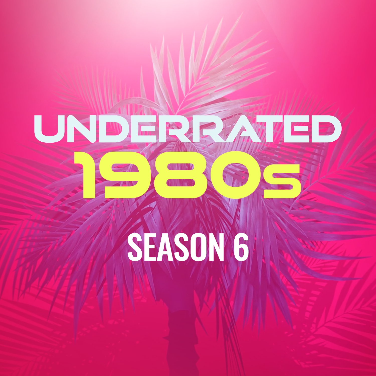 Season 6: Underrated '80s Podcast