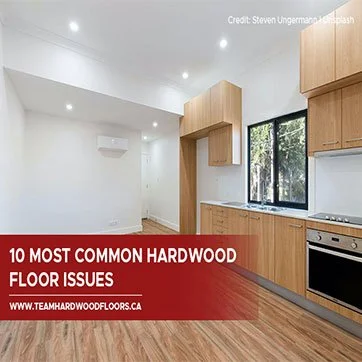 10 Most Common Hardwood Floor Issues