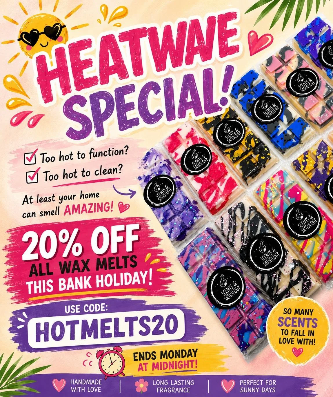 🌴☀️ HEATWAVE SPECIAL ☀️🌴

Too hot to function?
Too hot to clean?
Too hot to even think about baking? 🫠

At least your house can smell AMAZING 💖

🔥 20% OFF ALL wax melts this Bank Holiday
🛍️ Use code: HOTMELTS20
🍹 Perfect scents for those sunny