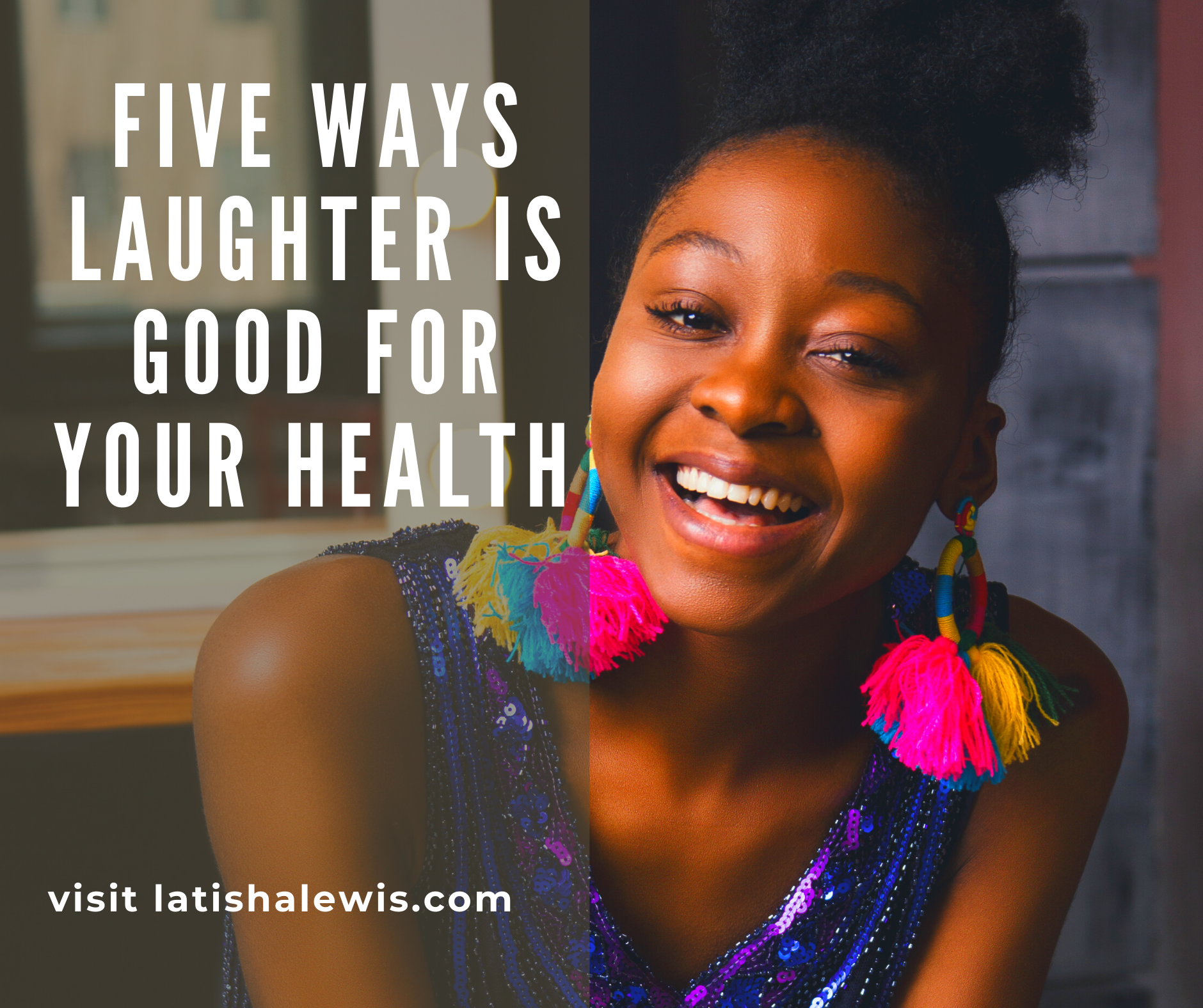 Five Ways Laughter Is Good For Your Health