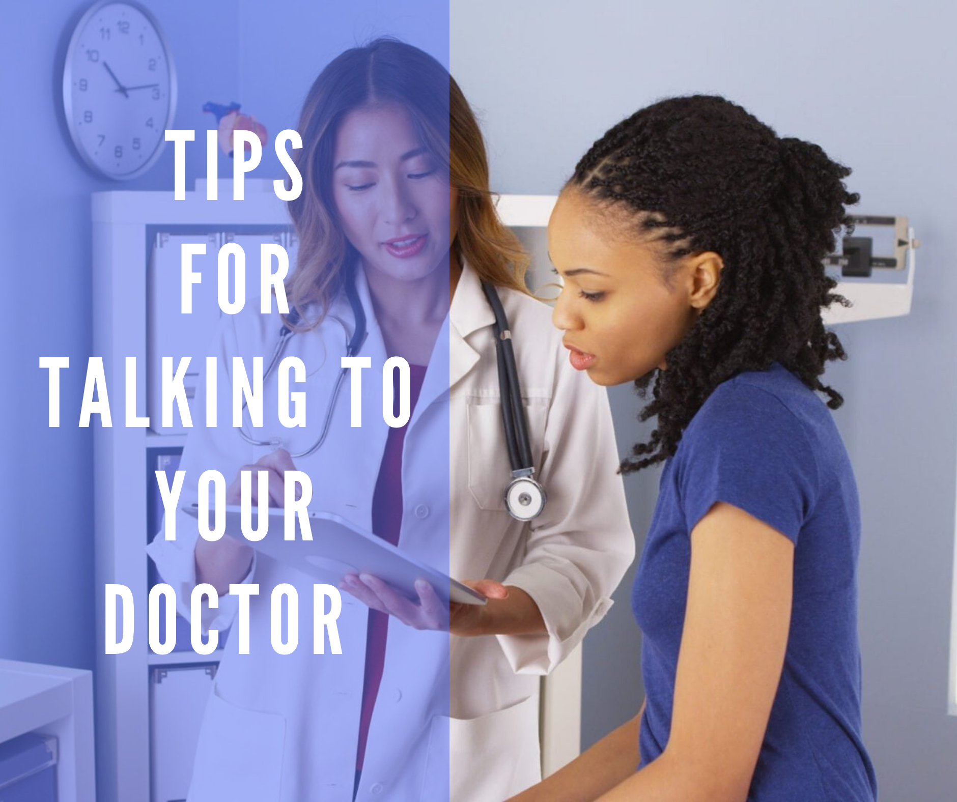 Tips For Talking To Your Doctor