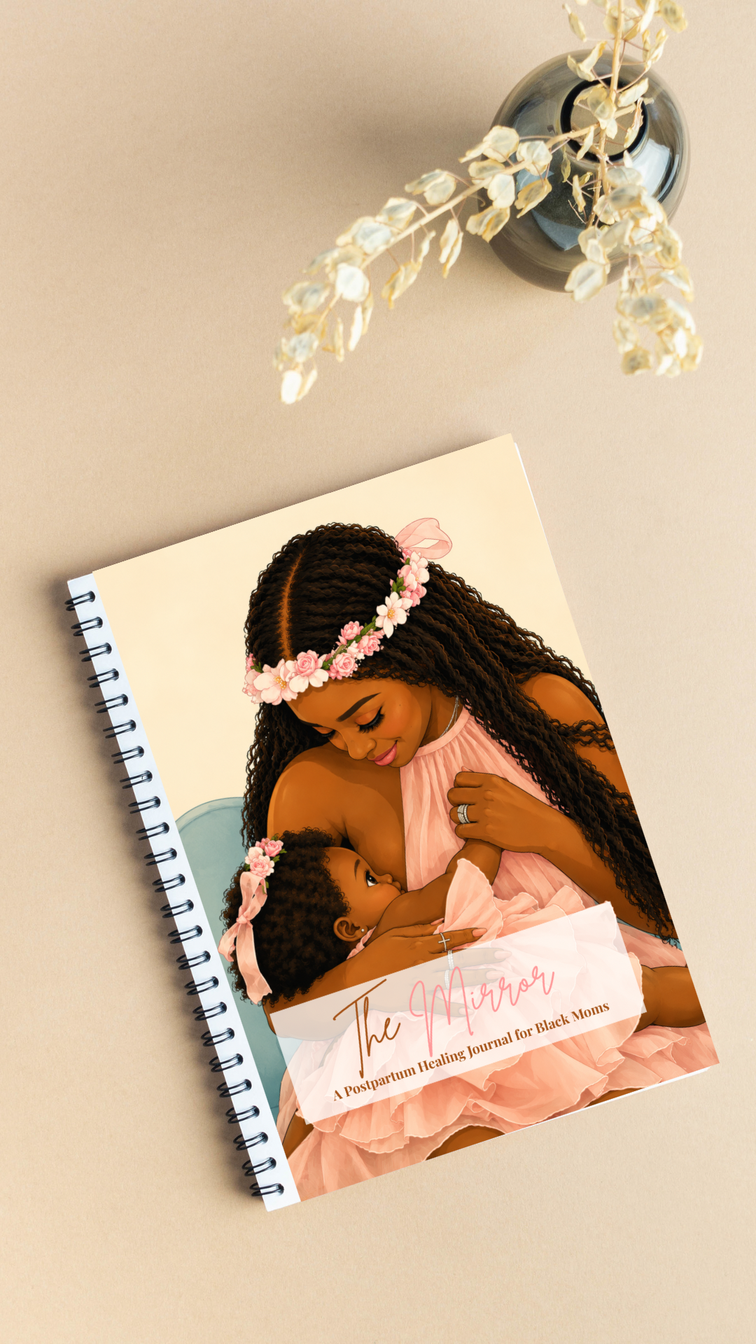 The Mirror: A Postpartum Healing Journal for Black Moms