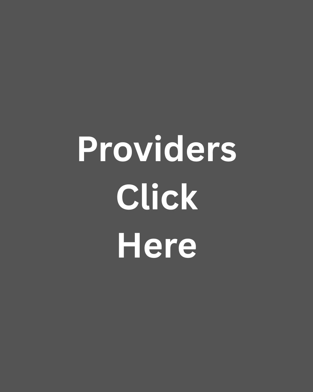 Placeholder image with gray background and white text stating 'Providers Click Here'.