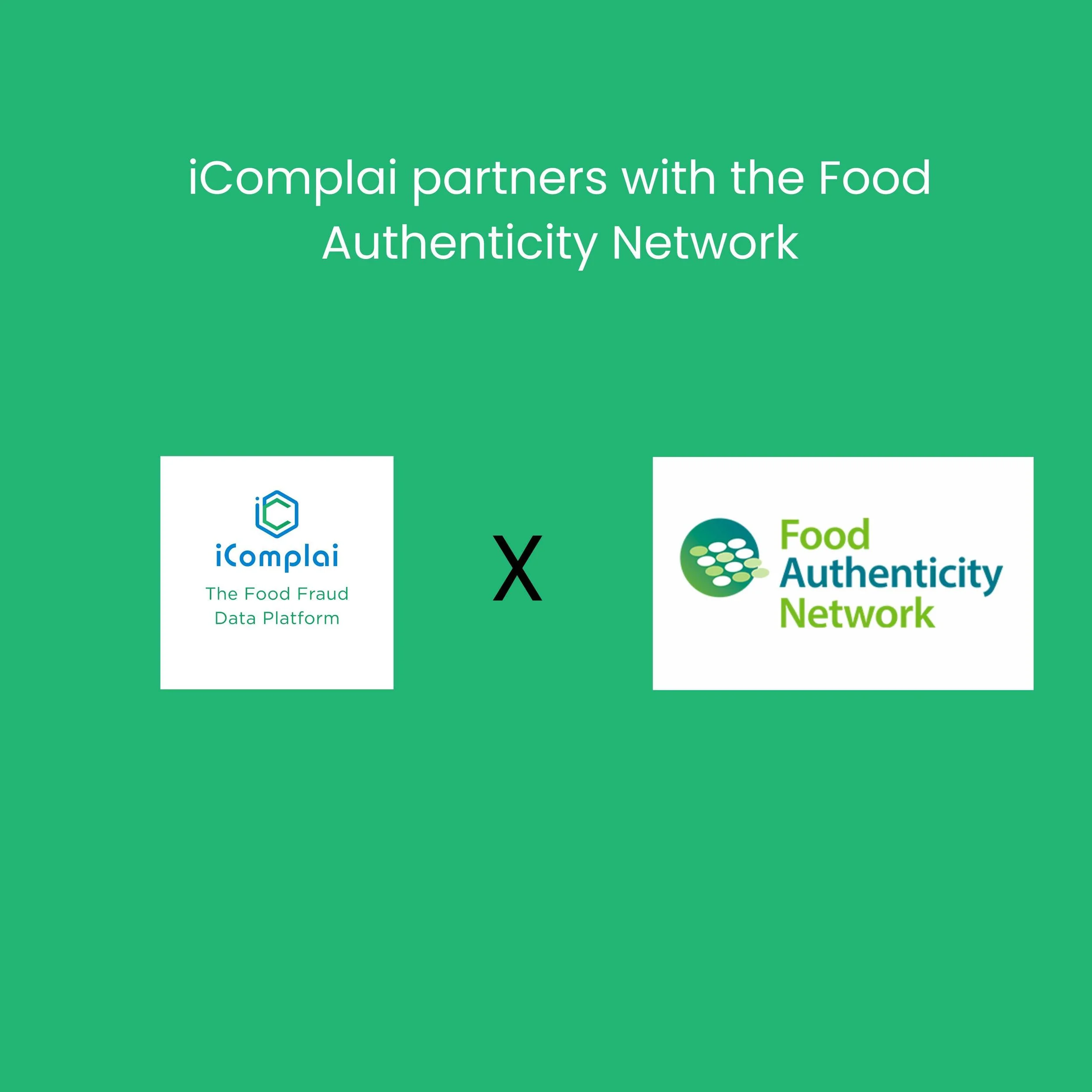 iComplai Becomes Partner of Food Authenticity Network to Advance Food Fraud Intelligence
