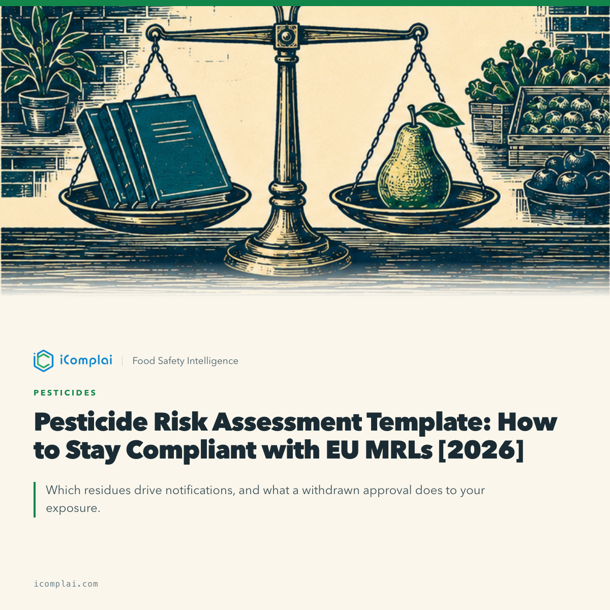 Pesticide Risk Assessment Template: How to Stay Compliant with EU MRLs [2026]