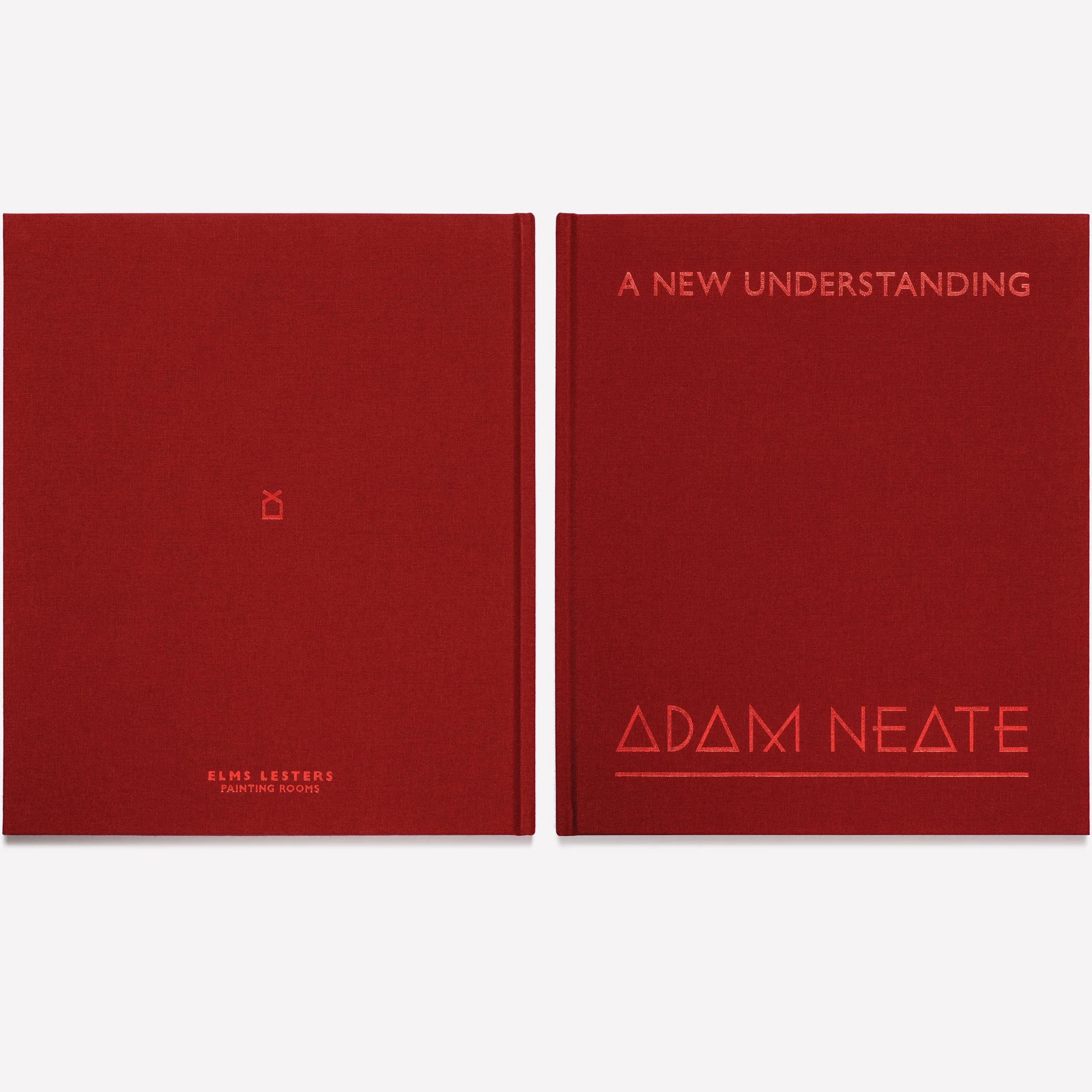  A NEW UNDERSTANDING ADAM NEATE  64 page hard bound book in red cloth cover with metallic foil blocking. Published to accompany Adam Neate’s solo exhibition.  Limited to an edition of 1000 copies. 
