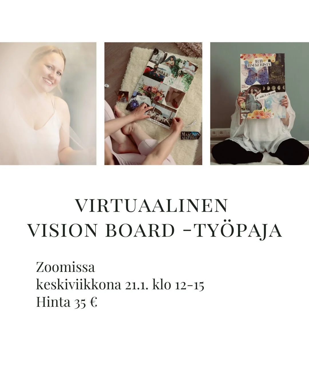 Tule kirkastamaan omaa suuntaa ja luomaan unelmia todeksi Vision Board -ty&ouml;pajaan Zoomissa keskiviikkona 21.1.2026 klo 12-15. 

Ilmoittaudu kommentoimalla, laittamalla viesti&auml; tai l&auml;hett&auml;m&auml;ll&auml; s&auml;hk&ouml;postia aino@