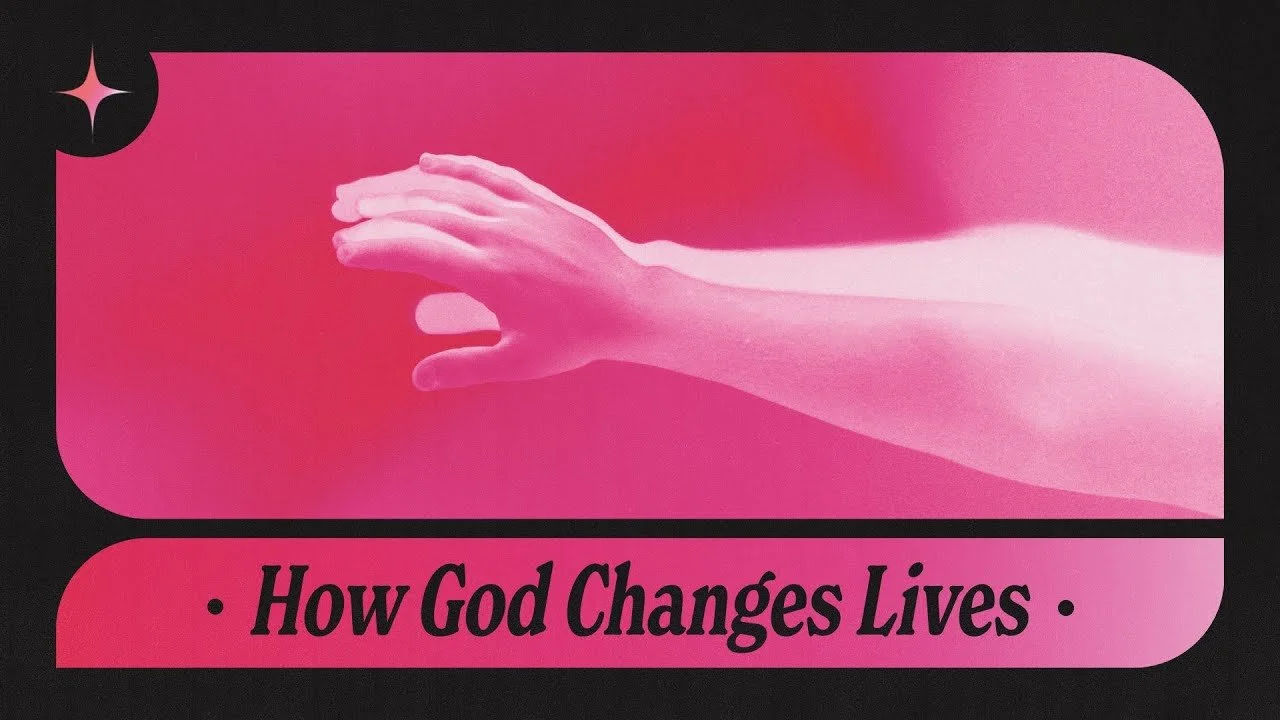 How God Changes Lives