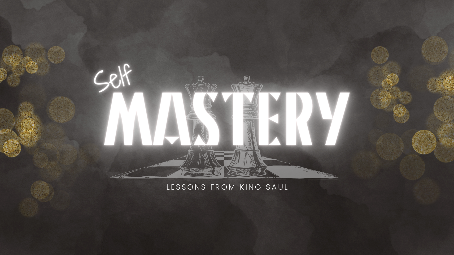 Self Mastery Sermon Series.png