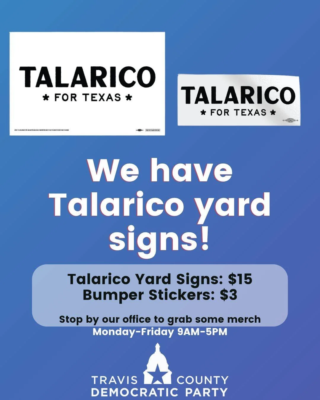 ❗Attention Travis County Democrats❗

We have Talarico yard signs for sale. Stop by our office anytime during the weekday from 9 AM to 5 PM.