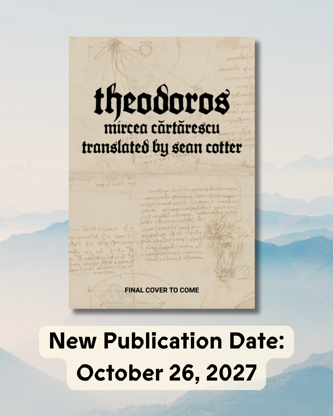 New Publication Date for Mircea Cărtărescu’s THEODOROS, translated by Sean Cotter