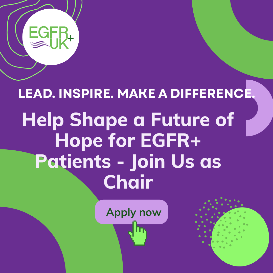 We’re Looking for a New Chair to Join EGFR Positive UK