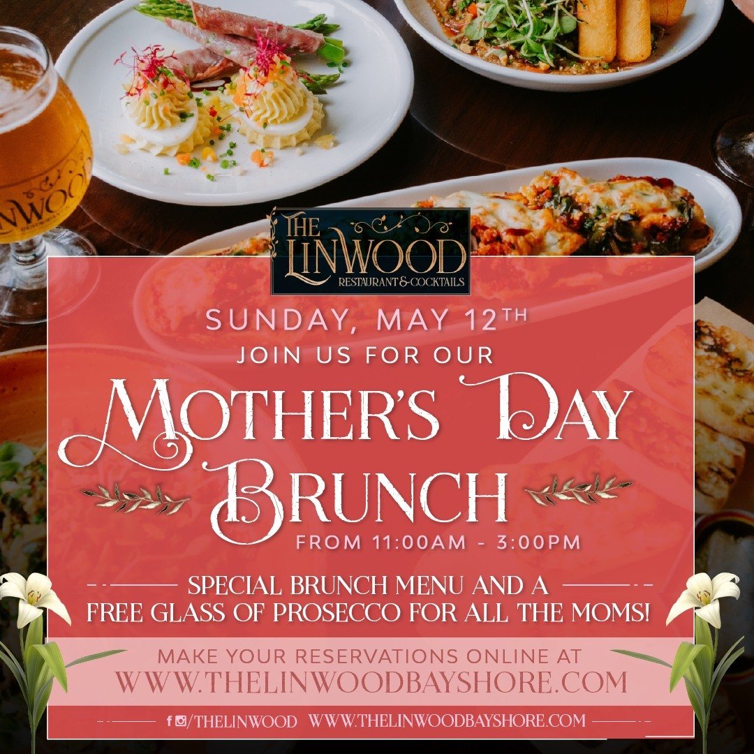 Will we see you for an exquisite Mother's Day Brunch at The Linwood!💌
&bull;
&bull;
&bull;
&bull;
&bull;
#thelinwood #bayshore #babylon #longisland #lieats #longislandny #lifoodie #nyfoodie #longislandfoodie #liny #bayshoreny