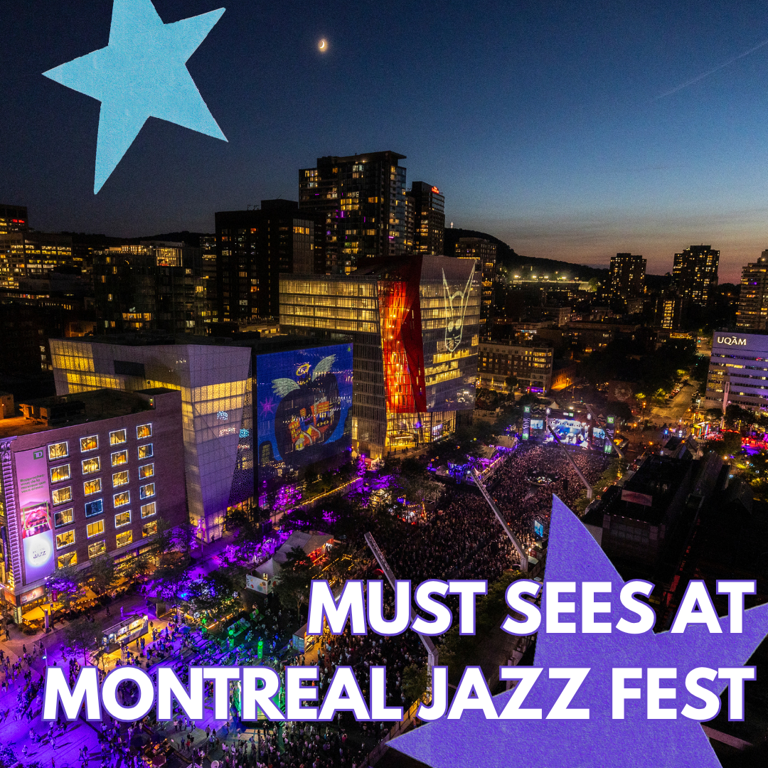       
  
   
 Must See Sets at Montreal’s Jazz Fest this year. 
 It’s almost that time of year where Montreal’s Place Des Arts area is taken over by brass instruments, merch kiosks, and jazz enthusiasts. The iconic Jazz festival is celebrating its 4