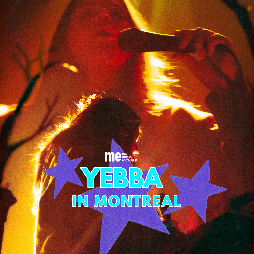       
  
    Yebba in Montreal    Photos &amp; review by  Sarah Evangelista     May 24, 2026      Montreal, QC @ Beanfield Theatre    


  
 #block-7fe66d87c1991ba9226b {
    
    
    
  }

  #block-7fe66d87c1991ba9226b .sqs-html-content {
    
   