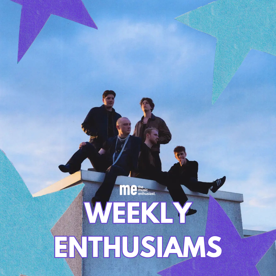       
  
    Weekly Enthusiams    Your new favourite music. This week’s playlist includes:       Giant Rooks “Want It Back”      Rachel Chinouriri “Pretty girls”     cleopatrick “WHAAT”    World News “The Way It Goes”    Oh Wonder “Mad World”    Cam