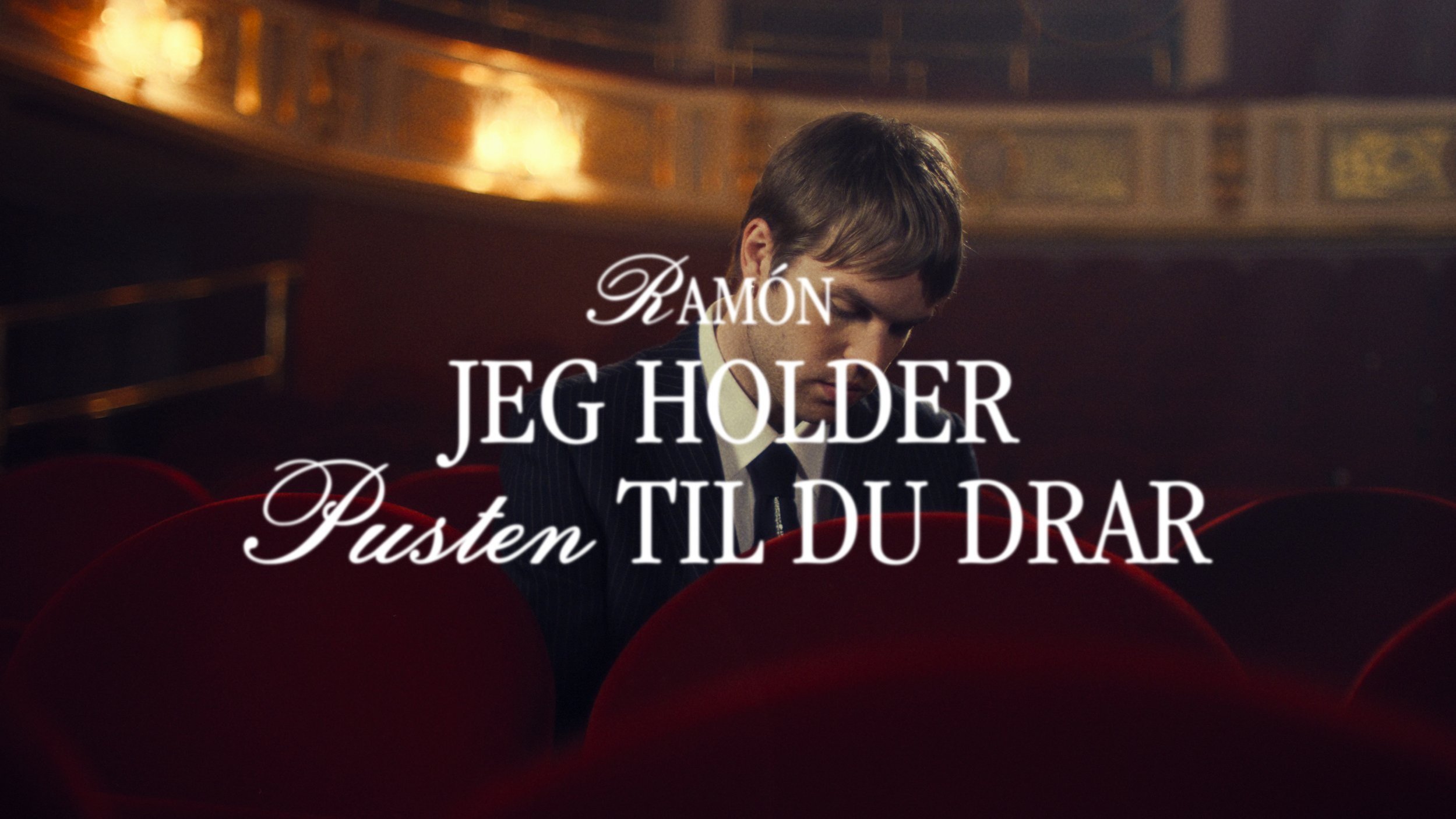 Ramón - jeg holder pusten til du drar