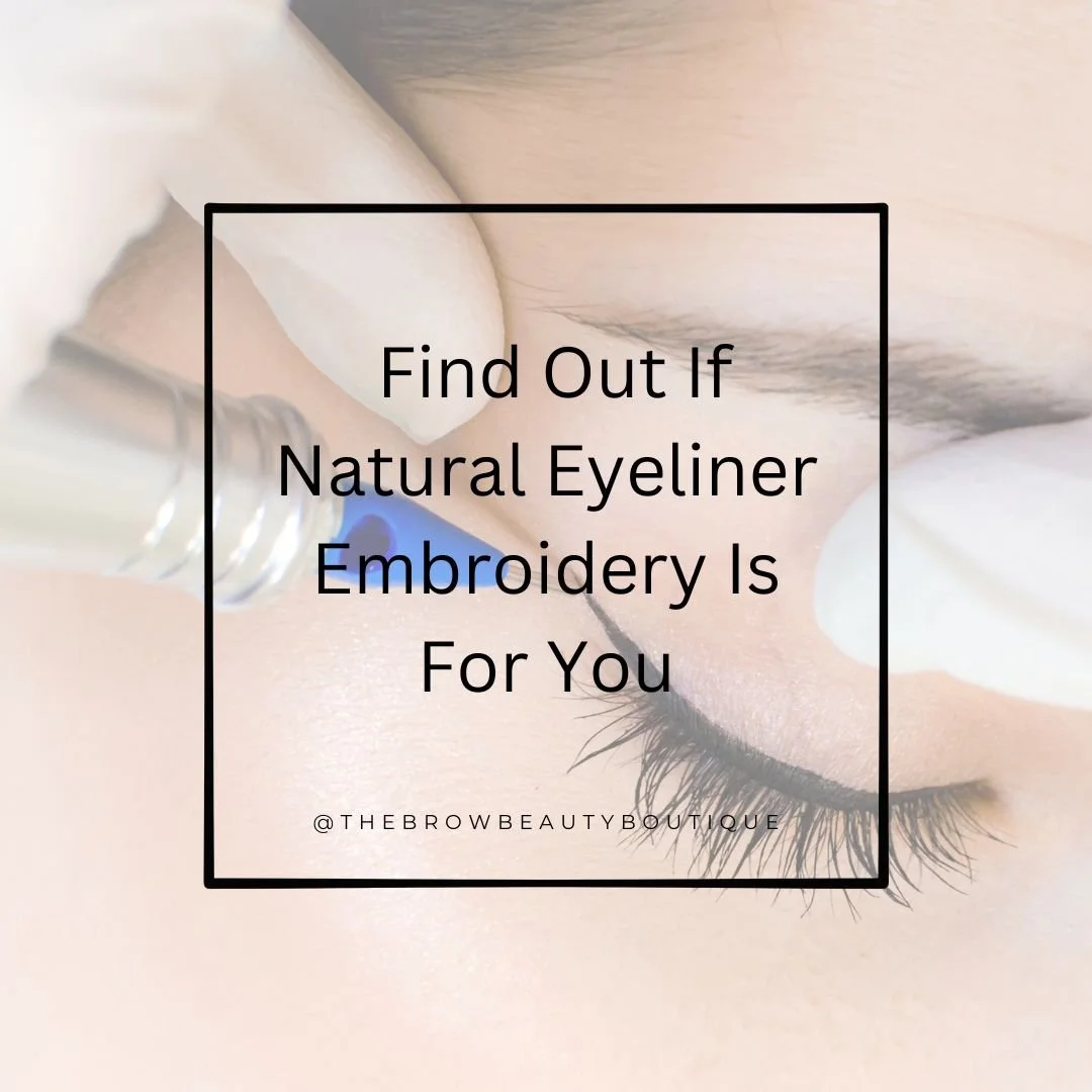 Find out if natural eyeliner embroidery is for you