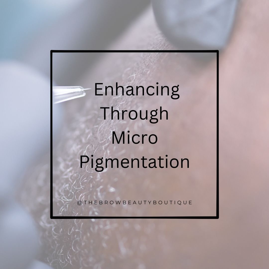 How to Enhance the Shape and Color of Your Lips, Eyebrows, Eyelashes, and Scalp through micro pigmentation?