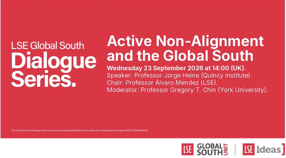 LSE Global South Dialogue Series: "Active Non-Alignment and the Global South"