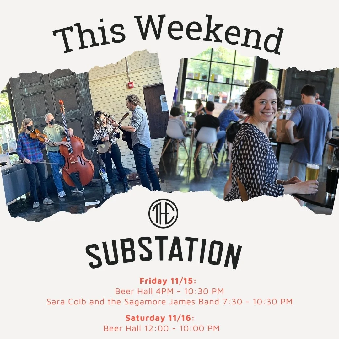 This Weekend at The Substation! 🎶🍻
Join us for a cozy weekend at the Beer Hall! On Friday night, enjoy live music from the amazing Sara Colb and the Sagamore James Band—bringing soulful tunes to kick off your weekend right. 
And on Saturday