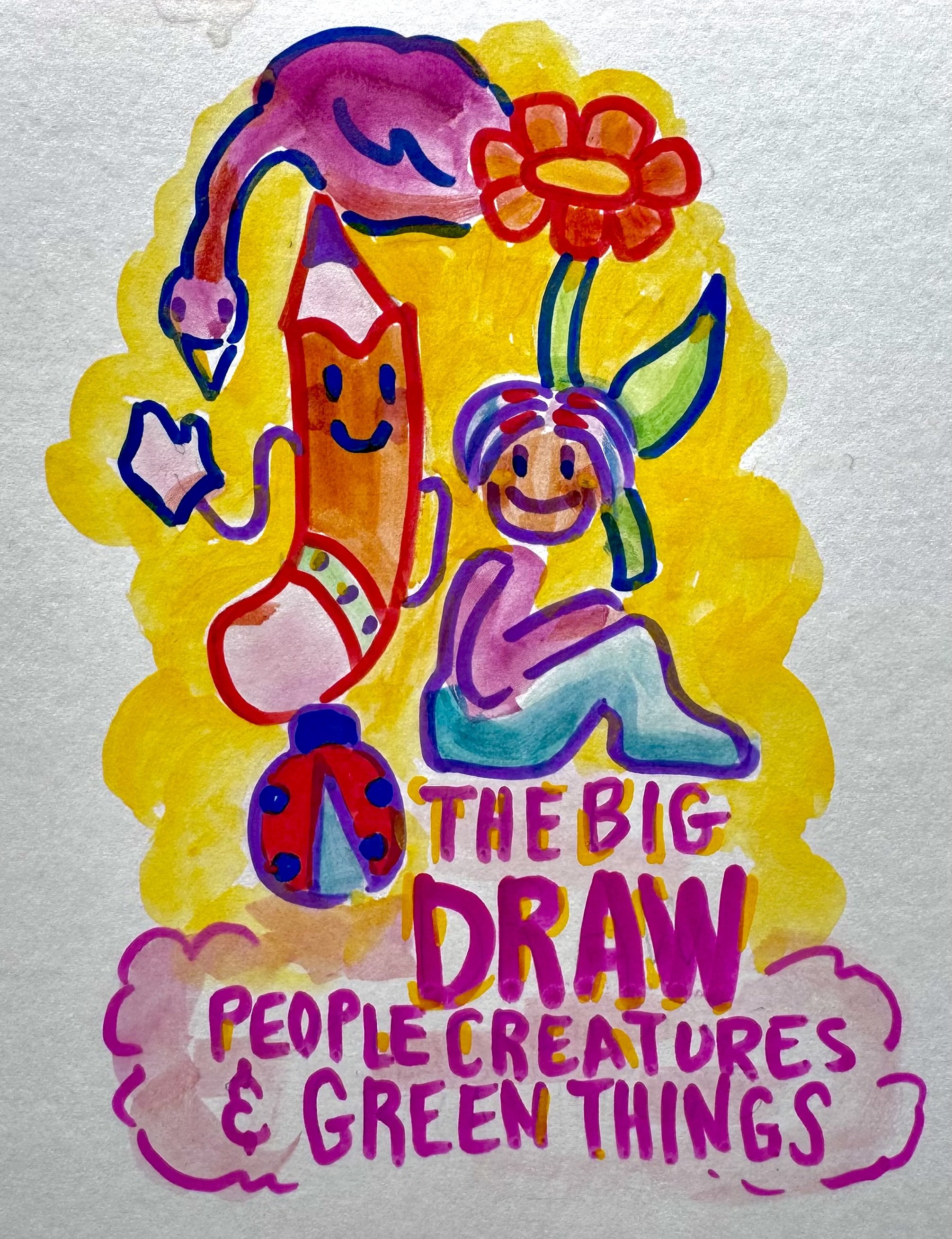 The Big Draw: People, Creatures, and Green Things