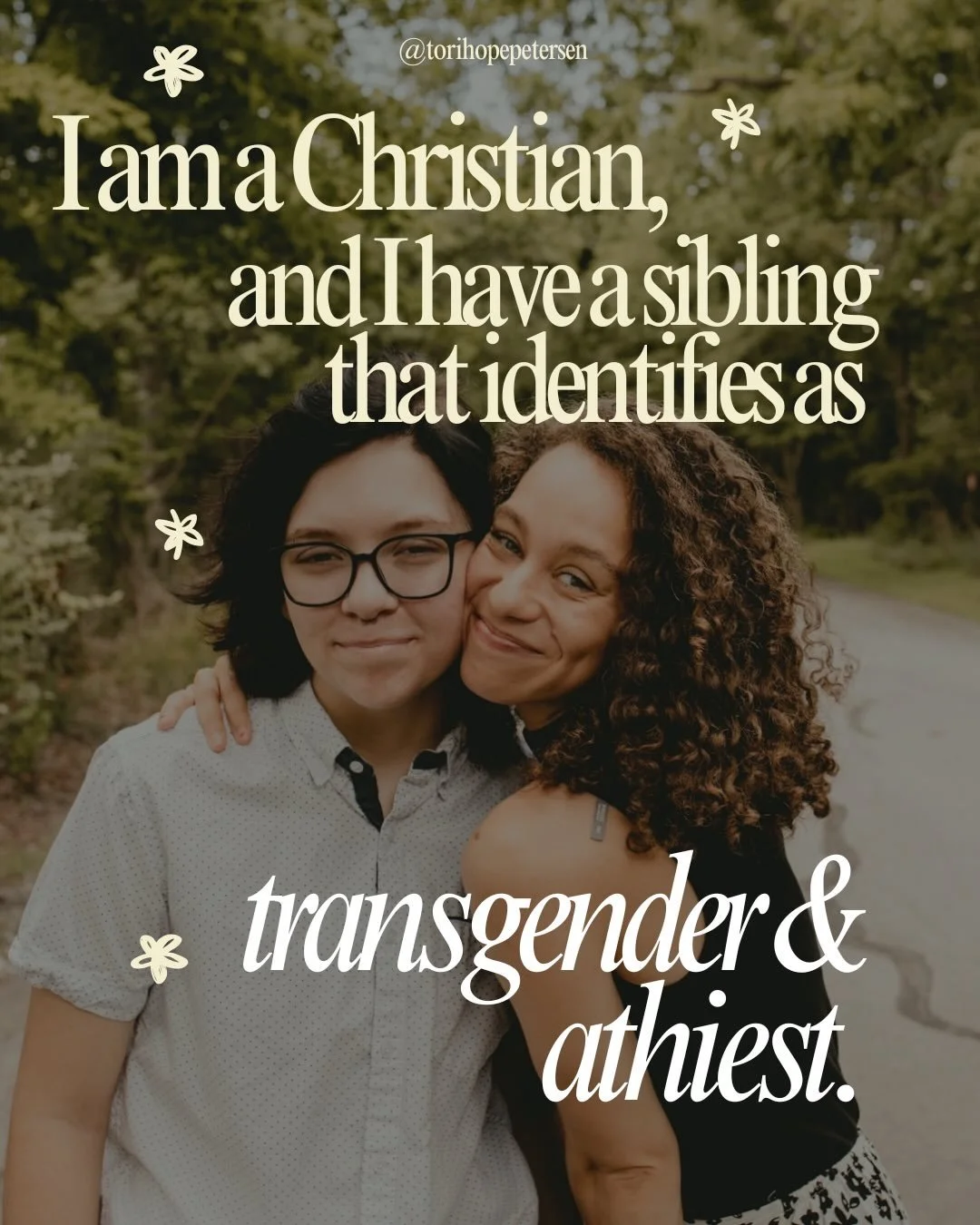 I love my sibling with my whole heart, and what I believe about my sibling is what I believe about every human being.

My sibling is made in the image of God. My sibling deserves to be loved by people as Christ loves you &amp; me. My sibling&rsquo;s 