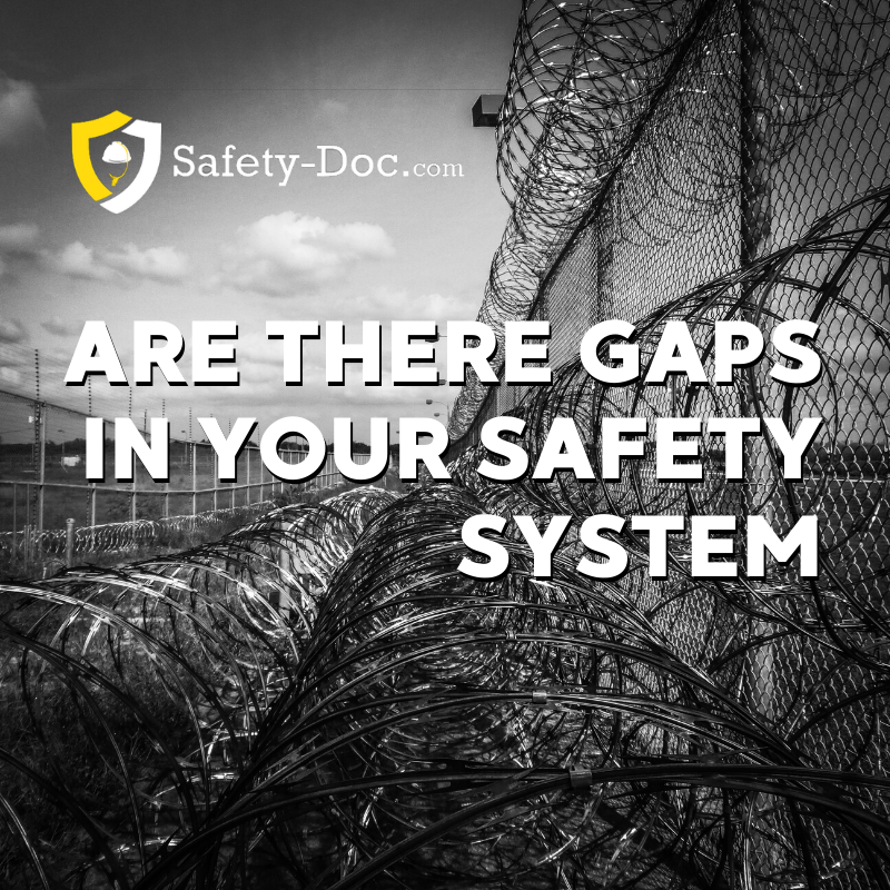 Are there Gaps in your Safety Systems?