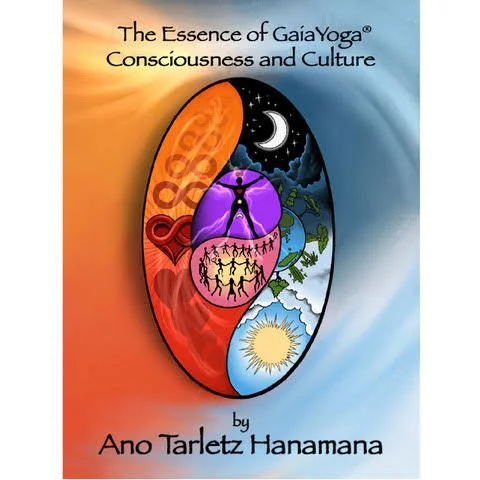 The Essence of GaiaYoga: Consciousness and Culture