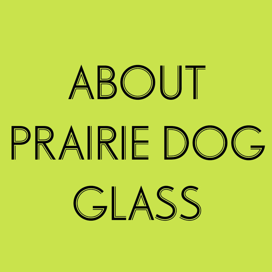 About Prairie Dog Glass.jpg