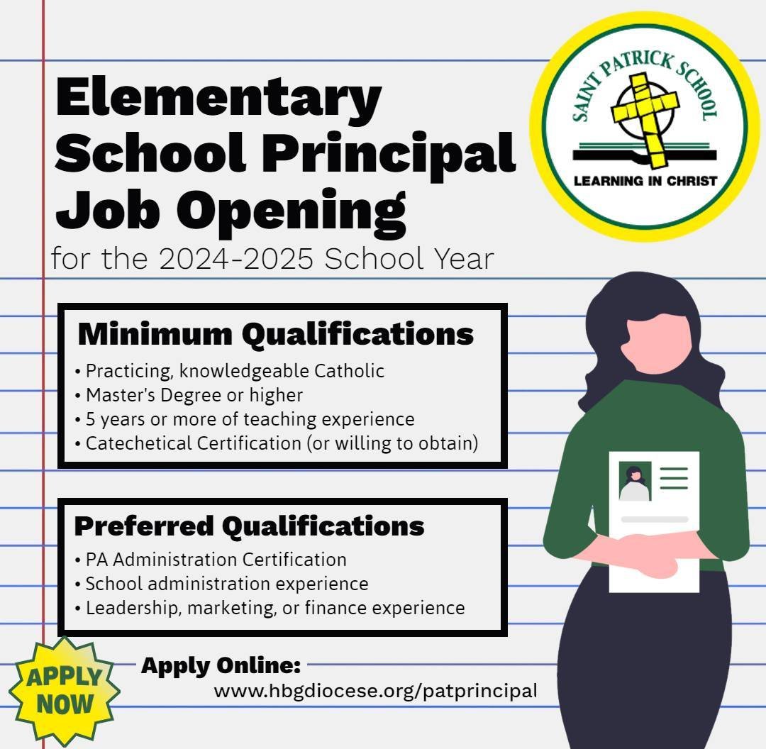 Diocese of Harrisburg Catholic School Principal Opportunity for the 2024-2025 School Year
St. Patrick Elementary School in Carlisle is seeking a new principal. Minimum qualifications: practicing, knowledgeable Catholic; commitment to modeling the val