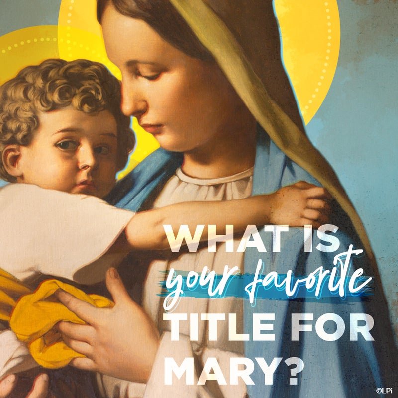 May is the Month of Mary for the global Catholic Church! The Church recognizes six formal titles for Mary like &quot;Queen of Heaven&quot; and &quot;Mother of God&quot; but, informally, she has a plethora of other titles like &quot;Our Lady of Queen 