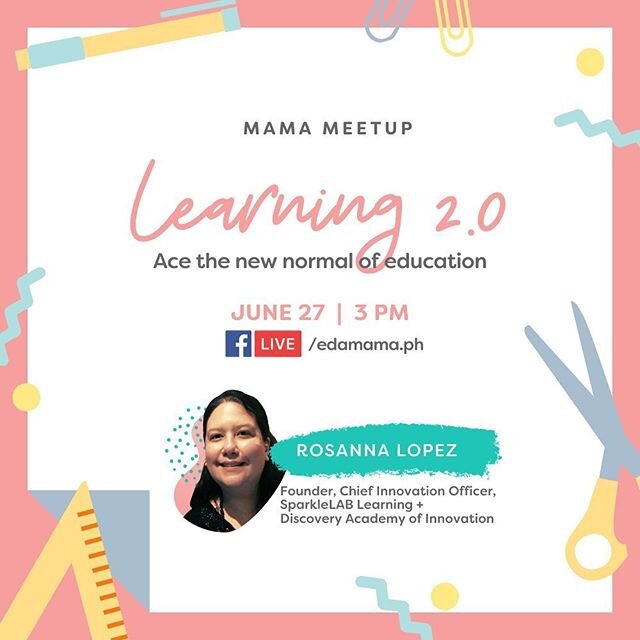 Let's usher in the new normal in education with Rosanna Lopez, our founder and Chief Innovation Officer of @sparklelabph and Discovery Academy of Innovation on Saturday, June 27 at 3PM. Join the discussion on the FB page of @edamama.ph  and get tips 