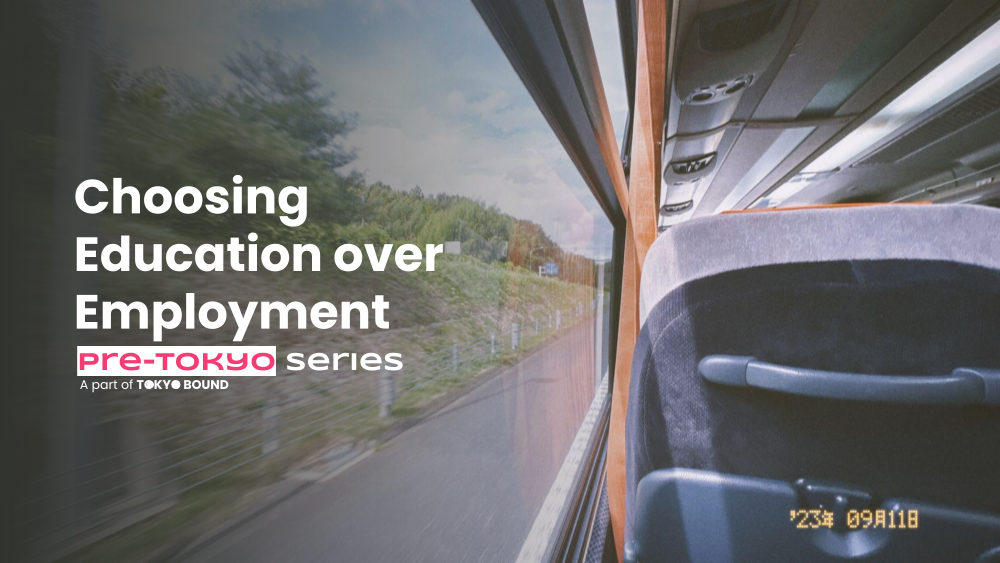 pre-Tokyo Series: Choosing Education over Employment - My Decision to Study in Tokyo