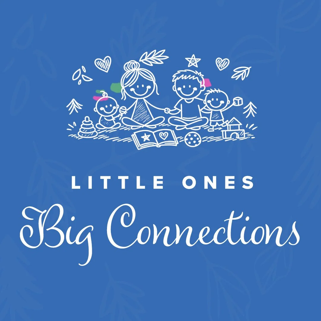 Little one, Big Connections