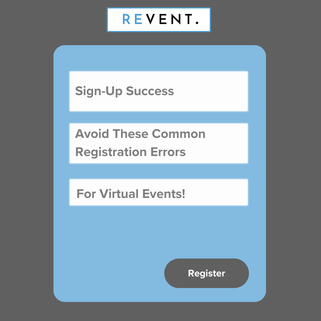 Sign-Up Success: Avoid These Common Registration Errors for Virtual Events!