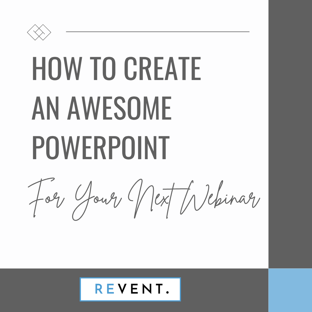 How to Create an Awesome PowerPoint for Your Next Webinar