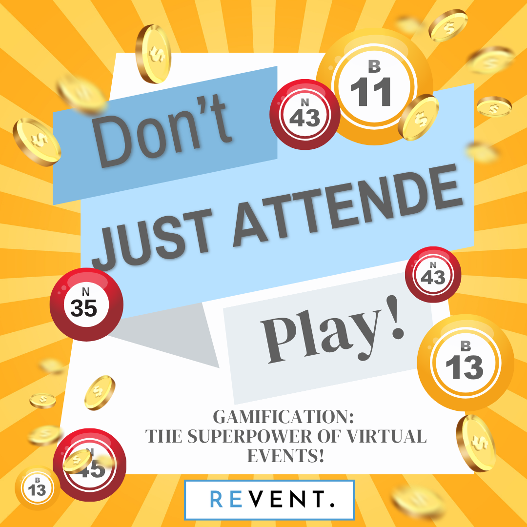 Don’t Just Attend—Play! Gamification: The Superpower of Virtual Events!