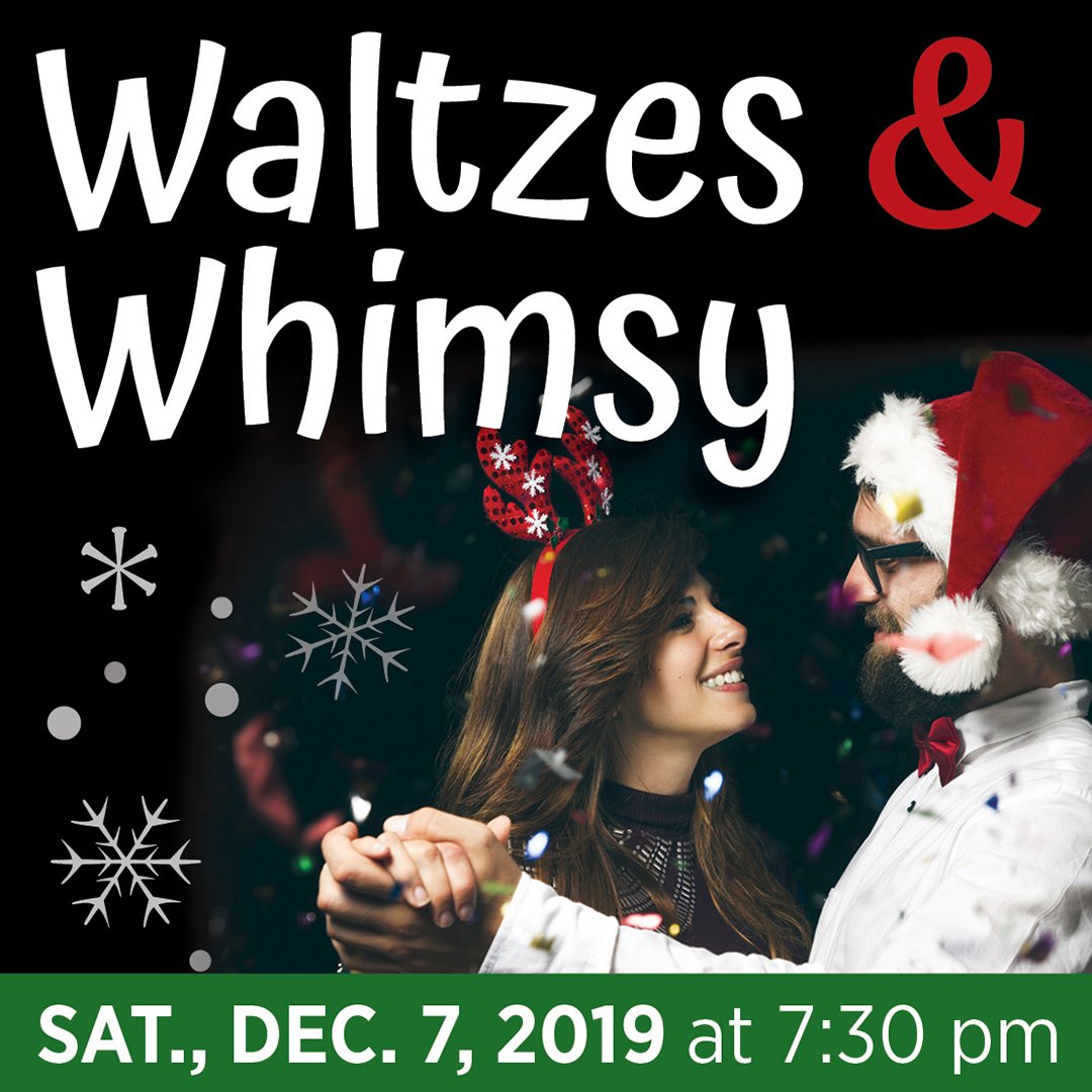2019-Dec7-Waltzes & Whimsy.jpg