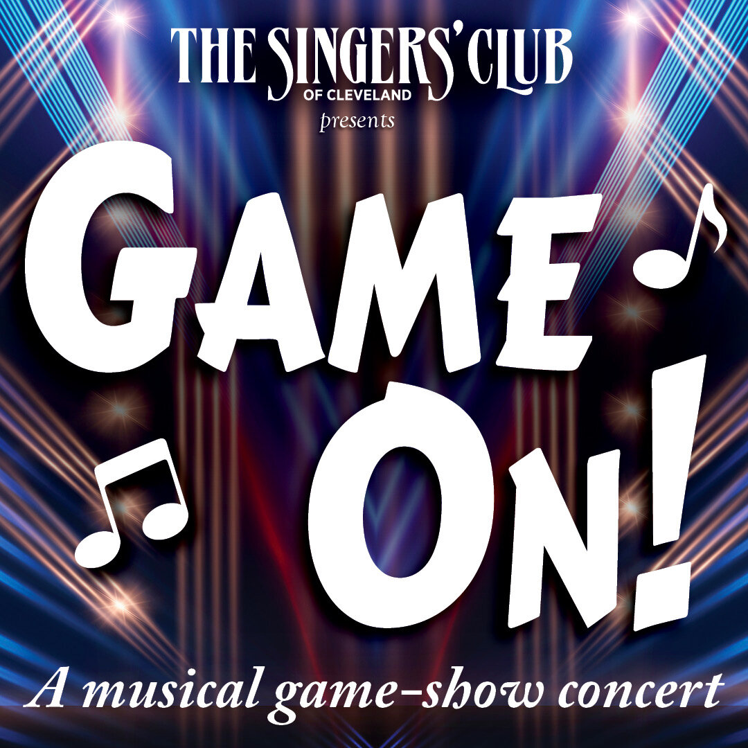 &quot;What is Singers' Club of Cleveland!&quot; We're less than a month away from our spring concert, Game On! Join us for our musical game-show concert, where participants engage in a unique concert format. The Singers' Club of Cleveland sings the q