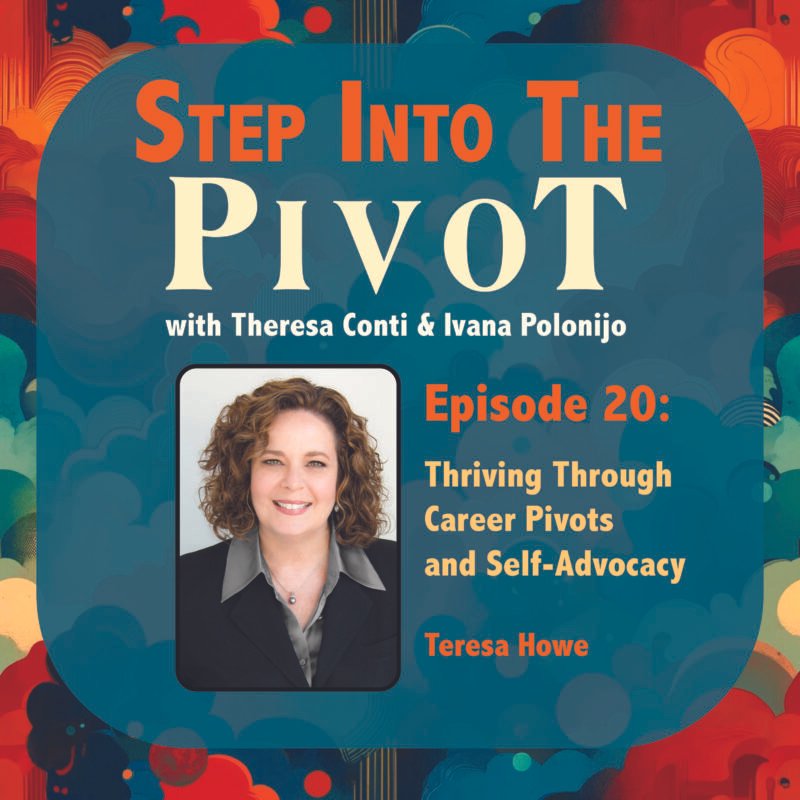 Step into the Pivot-Being Your Own Advocate